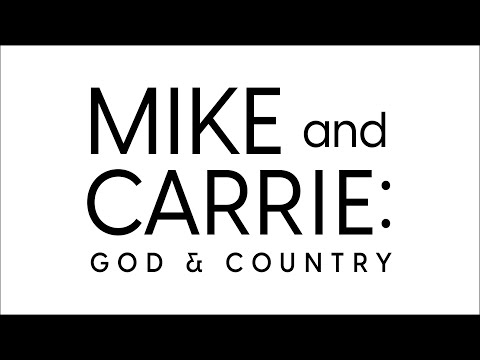 Mike and Carrie: God & Country (Official Trailer)