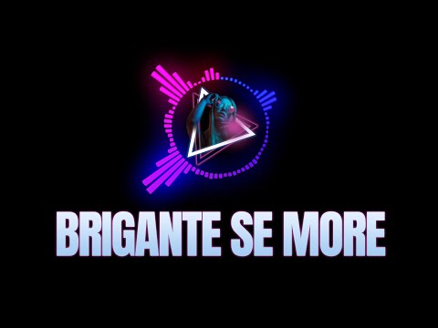 Brigante se more (DJ Kàlima – Remix)
