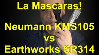 Video thumbnail for Neumann KMS105 vs Earthworks SR314 - La Mascaras! by Anton Browne