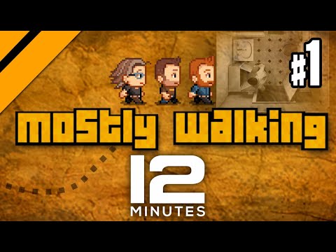 Mostly Walking - Twelve Minutes P1