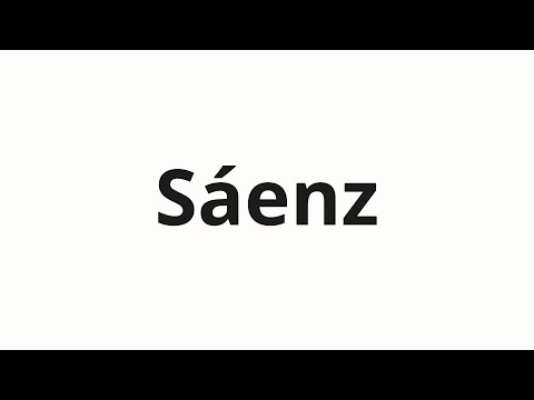 How to pronounce Sáenz