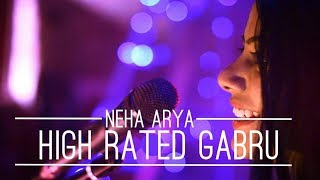 High Rated Gabru / Female Cover by Neha Arya /(Guru Randhawa)/Nawabzaade/Varun Dhawan /Shraddha