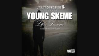 Young Skeme- Lifes Lessions Ft. Serk  (Audio)