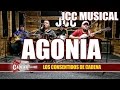 AGONIA (Jueves Con Cadena - Musical)