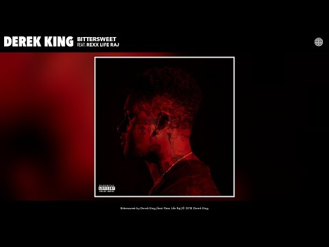 Derek King - Bittersweet (Audio) (feat. Rexx Life Raj)