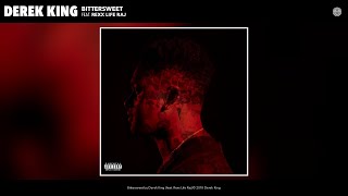 Derek King - Bittersweet (Audio) (feat. Rexx Life Raj)
