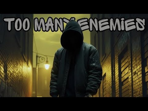 Too Many Enemies (Official) Lyric Video
