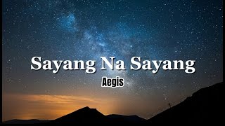 Sayang Na Sayang (AEGIS) lyrics