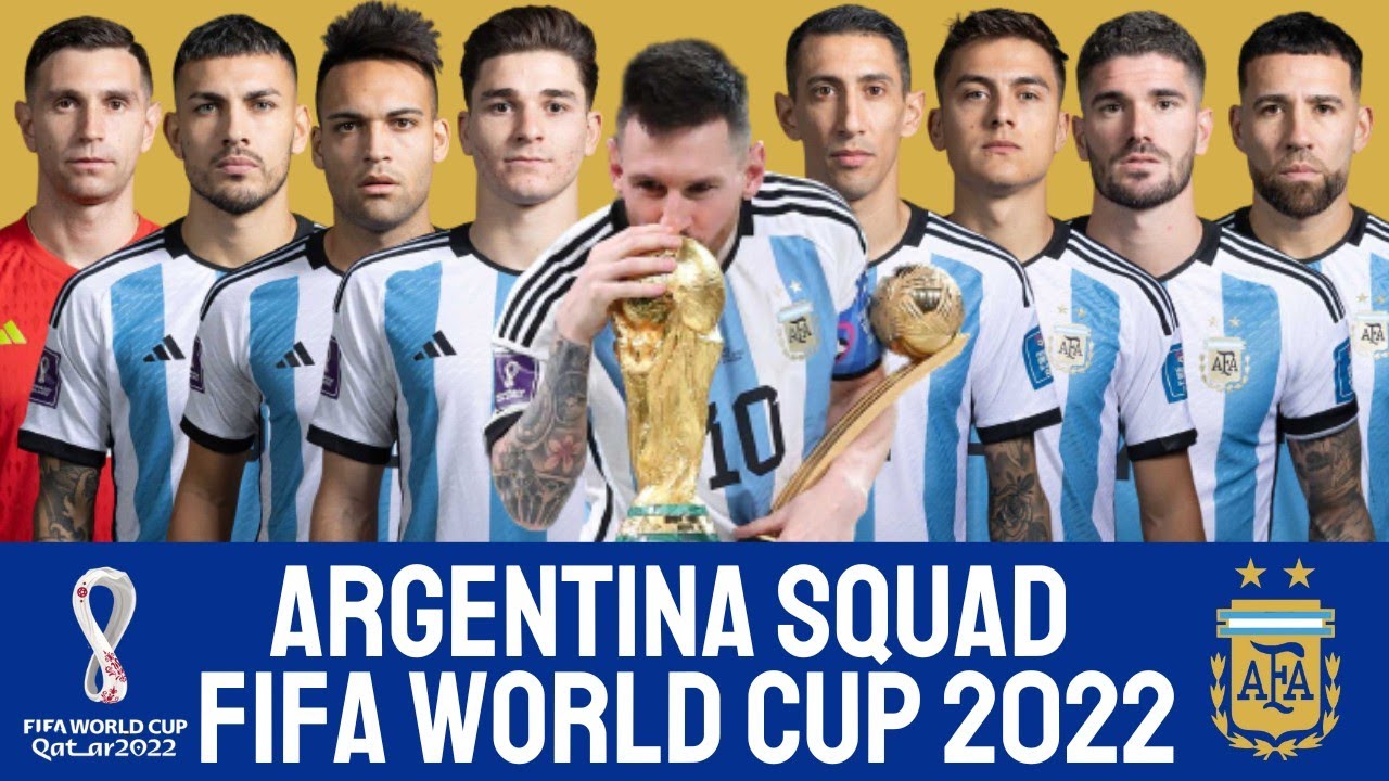 THE CHAMPIONS: ARGENTINA Official Squad World Cup 2022 | FIFA World Cup 2022