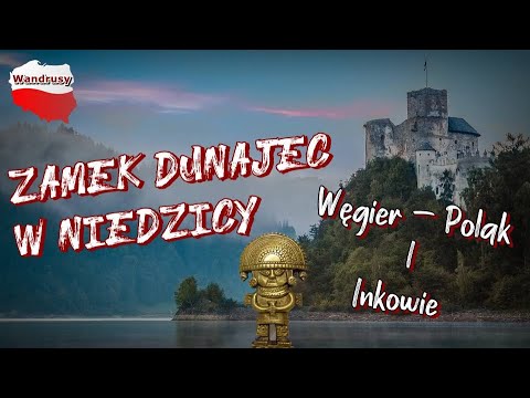 Zamek "Dunajec" w Niedzicy - Pienińskie historie w wandrusowej interpretacji :)