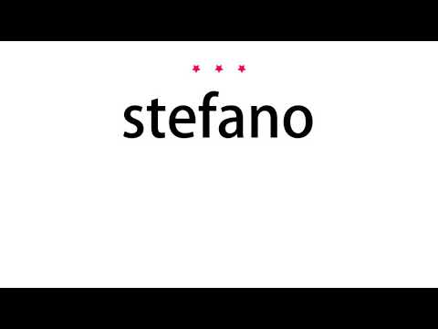 How to pronounce stefano - Vocab Today