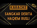 Haqiem Rusli - Sangkar Derita [Karaoke]