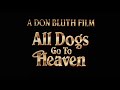 All Dogs Go To Heaven 1989 Theatrical Trailer 1 35mm 4K