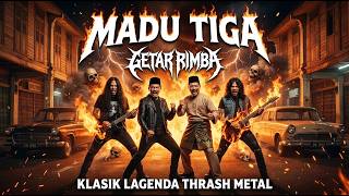 Download lagu MADU TIGA - GETAR RIMBA (Thrash Metal Cover P. Ramlee) mp3