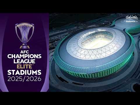 🏆 AFC CHAMPIONS LEAGUE ELITE STADIUMS 2025/26