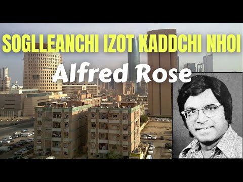 Soglleanchi Izot Kaddchinhoi - Alfred Rose - Lyrics