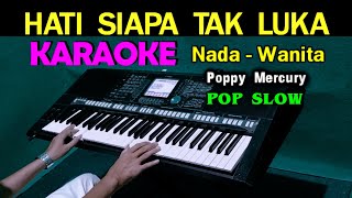 Download lagu HATI SIAPA TAK LUKA - Poppy Mercury | KARAOKE Nada Wanita (C=DO) mp3 Download lagu HATI SIAPA TAK LUKA - Poppy Mercury | KARAOKE Nada Wanita (C=DO) mp3