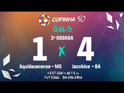 Gols de Aquidauanense - MS 1 X 4 Jacobina - BA, Copinha 2019