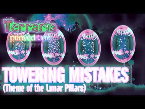 Terraria: ProvEdition OST - Towering Mistakes (Pillars)