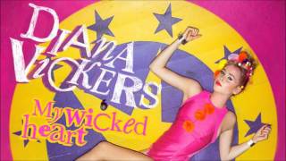 Diana Vickers - My Wicked Heart (Audio)