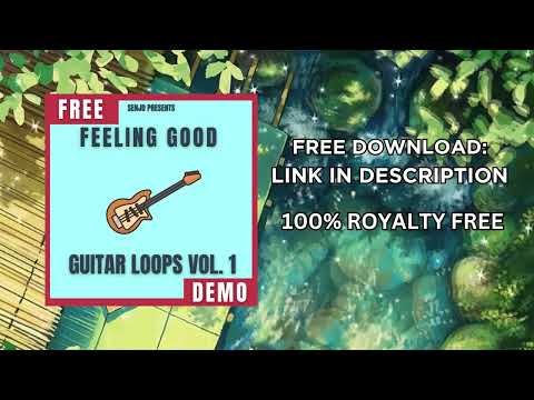 [FREE] LOFI SAMPLE PACK -  "Feeling Good" GUITAR LOOPS Vol. 1