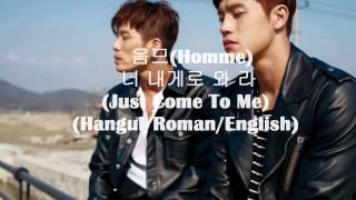 옴므(Homme) - 너 내게로 와 라 (Just Come To Me) (Hangul/Roman/English)