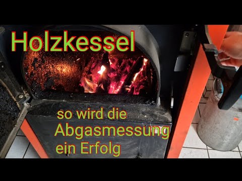 Holzkessel so wird die Abgasmessung ein Erfolg!