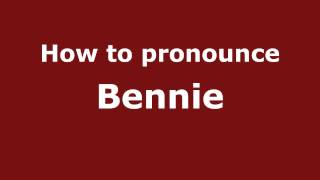 How to pronounce Bennie