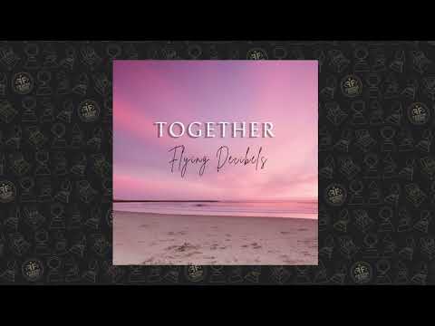 Flying Decibels - Together