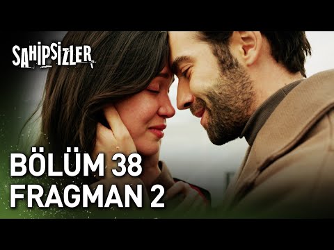 Sahipsizler 38. Bölüm 2. Fragman