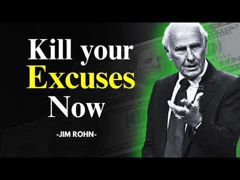 Kill Your Excuses Before They Kill Your Dream | Jim Rohn