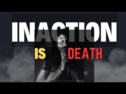 Action is a BREATH | Inaction is a slow DEATH #lifelessons