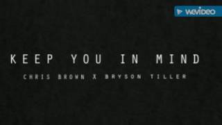 Chris Brown - Keep You In Mind ft. Bryson Tiller
