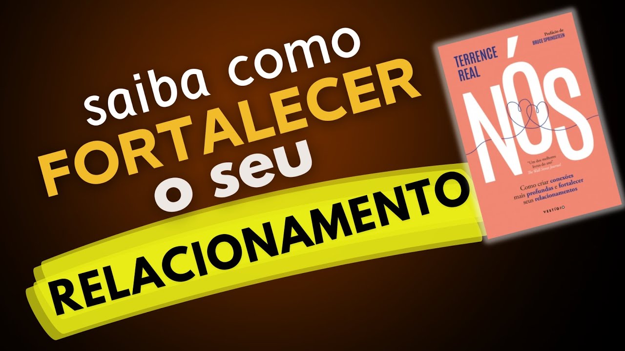 RESENHA ANIMADA DO LIVRO: "NÓS", DO AUTOR TERRENCE REAL, EDITORA VESTÍGIO.