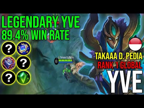 Legendary Yve 89.4% Win Rate || Top 1 Global Yve By Takaaa D. Pedia || MLBB