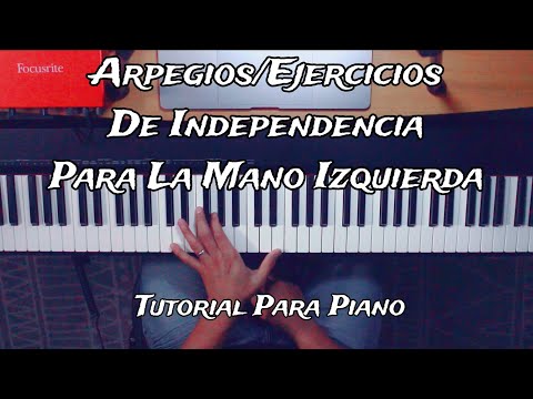 Arpegios/Ejercicios de Independencia | Mano Izquierda (Tutorial Para Piano)