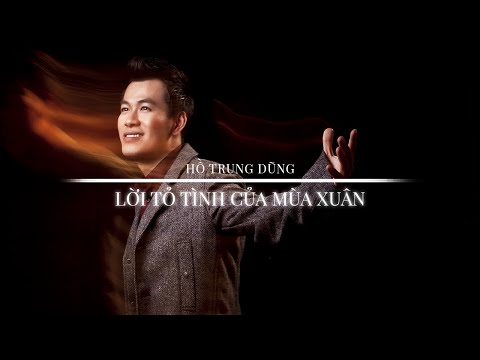 Thể hiện bởi Hồ Trung Dũng