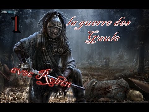 total war Rome2: la guerre des Gaules : campagne Gauloise: playthrough - FR - HD- par Robin