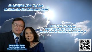 Tin Lành của Đức Chúa Jesus Christ - TL111 Sự Giữ Các Điều Răn,Người Giàu Khó Vào Vương Quốc Trời