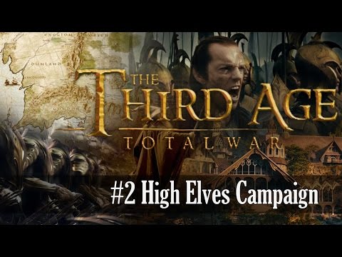 #2 High Elves Campaign Third Age Total War - The Orcs of the North