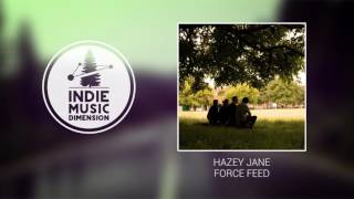 Hazey Jane - Force Feed