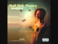 Half Dub Theory - So play 