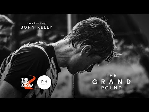 THE GRAND ROUND – FEATURING JOHN KELLY ULTRA-RUNNER & BARKLEY MARATHONS FINISHER