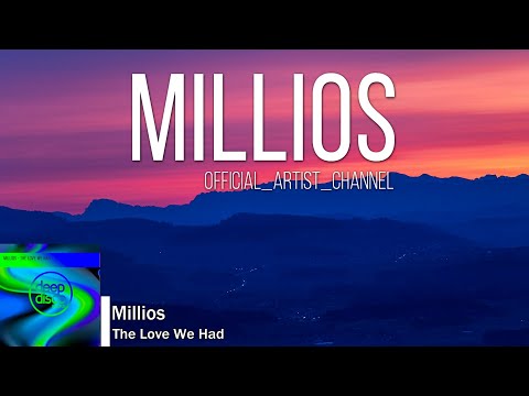 Millios - The Love We Had