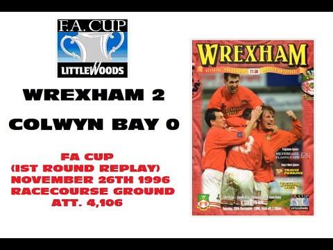 Wrexham AFC 2 Colwyn Bay 0 - FA Cup 1996/97 - Extended TV highlights