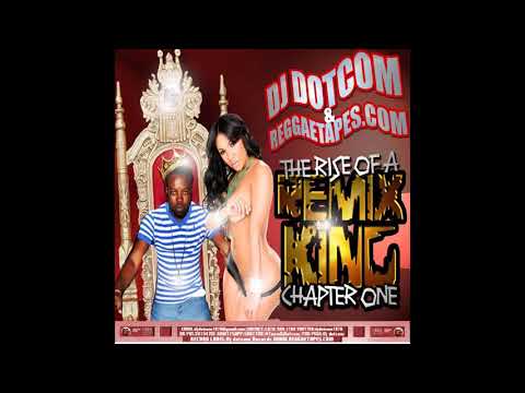 DJ DOTCOM PRESENTS THE RISE OF A REMIXXX KING MIX CHAPTER 1 EXPLICIT VERSION