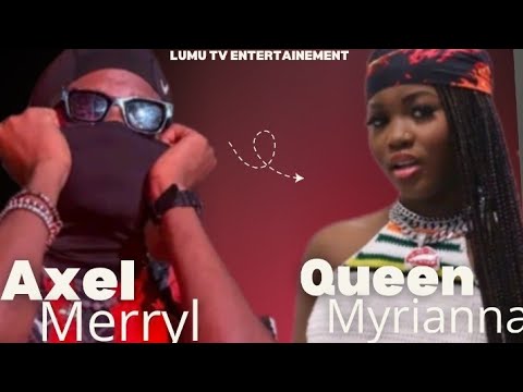 Axel Merryl La nana 🔥 feat Queen Myriana 