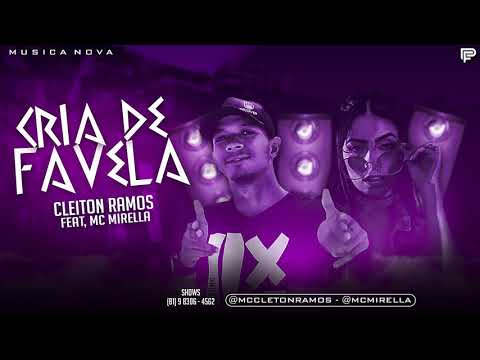 CLEITON RAMOS FEAT_ MC MIRELLA - CRIA DE FAVELA(MÚSICA NOVA)