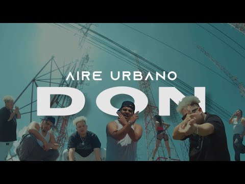Aire Urbano - Don (Video Oficial)