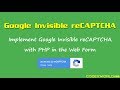 Google Invisible ReCAPTCHA With PHP